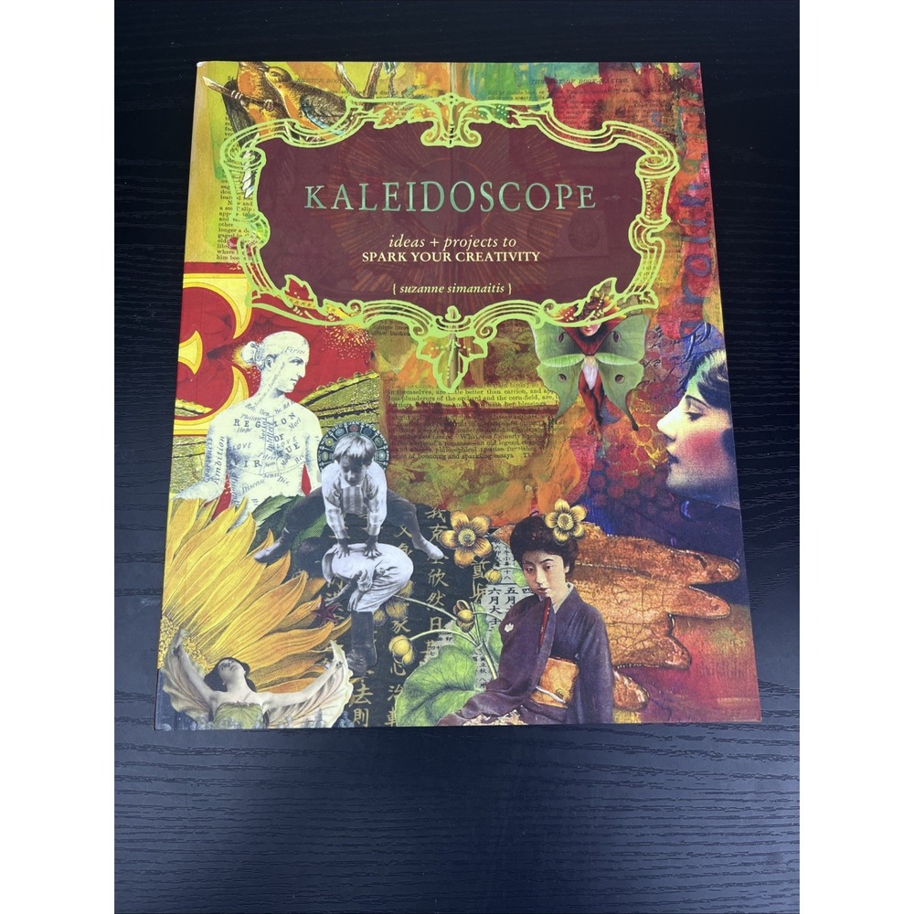 Kaleidoscope Ideas Projects to Spark Your Creativity Suzanne Simanaitis Craft Bo